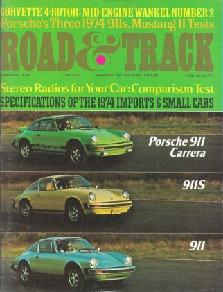 ROAD & TRACK 1974 JAN - TESTING THE 911/911S/CARRERA